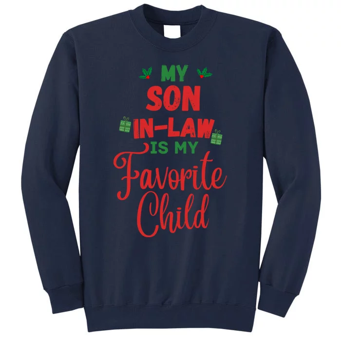 My Son In Law Is My Favorite Child For Mother In Law Tall Sweatshirt