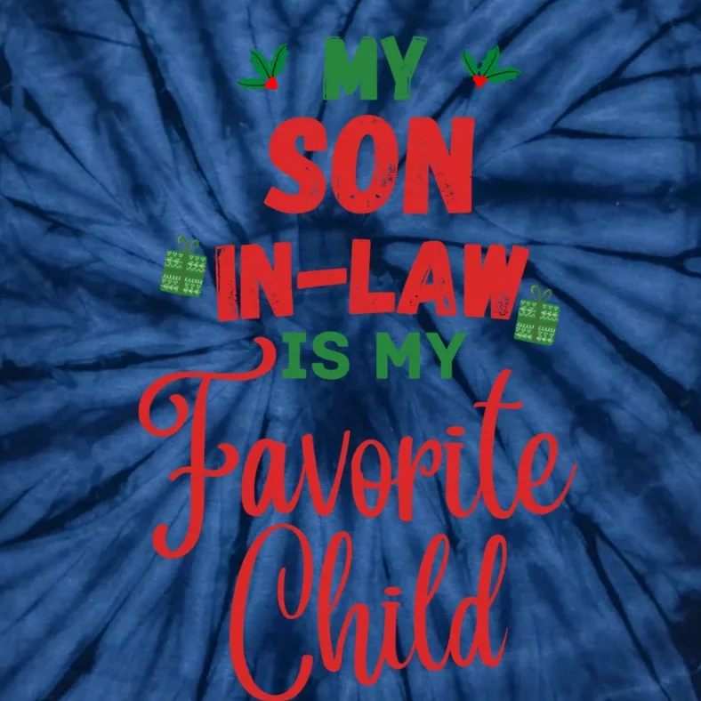 My Son In Law Is My Favorite Child For Mother In Law Tie-Dye T-Shirt