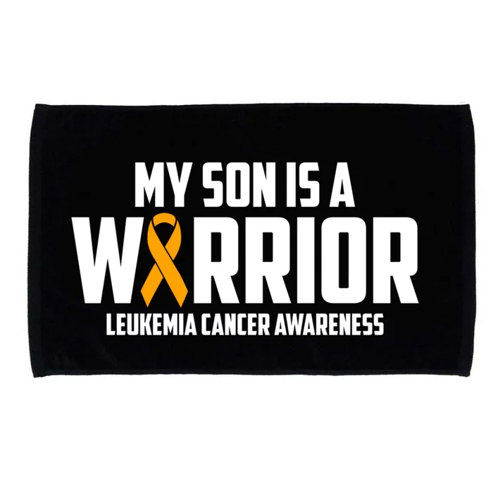 My Son Is A Warrior Leukemia Cancer Blood Awareness Month Gift Microfiber Hand Towel