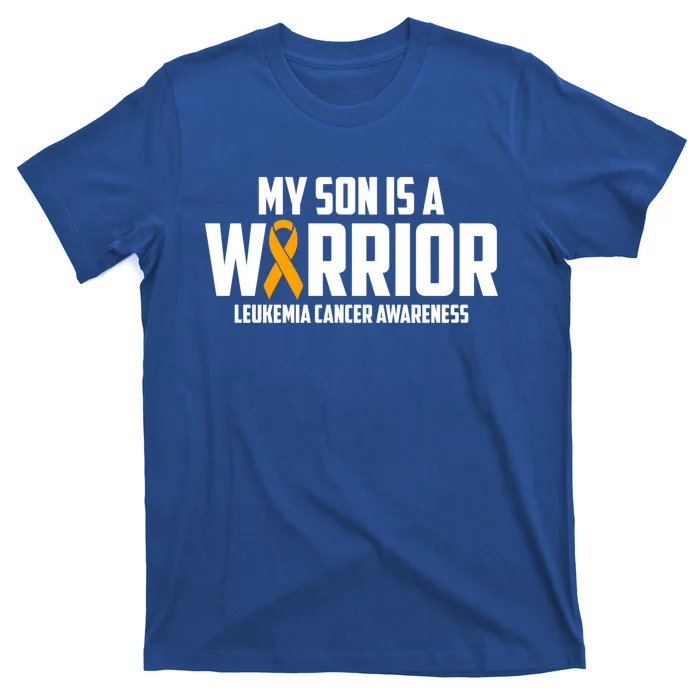 My Son Is A Warrior Leukemia Cancer Blood Awareness Month Gift T-Shirt