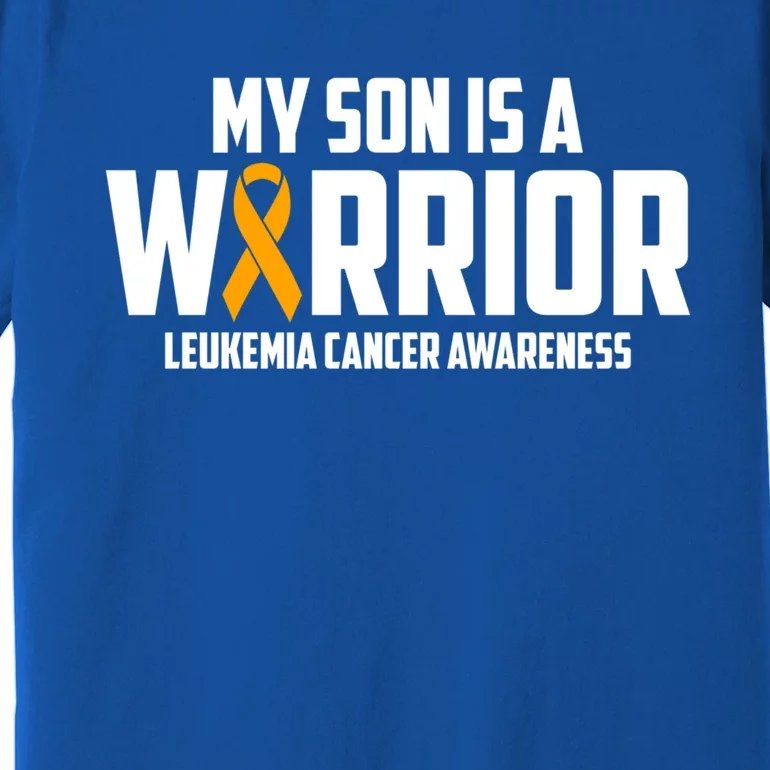 My Son Is A Warrior Leukemia Cancer Blood Awareness Month Gift Premium T-Shirt