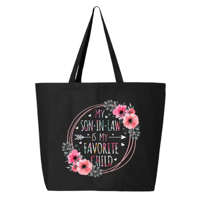 My Son In Law Is My Favorite Child Mother-In-Law Mothers Day 25L Jumbo Tote