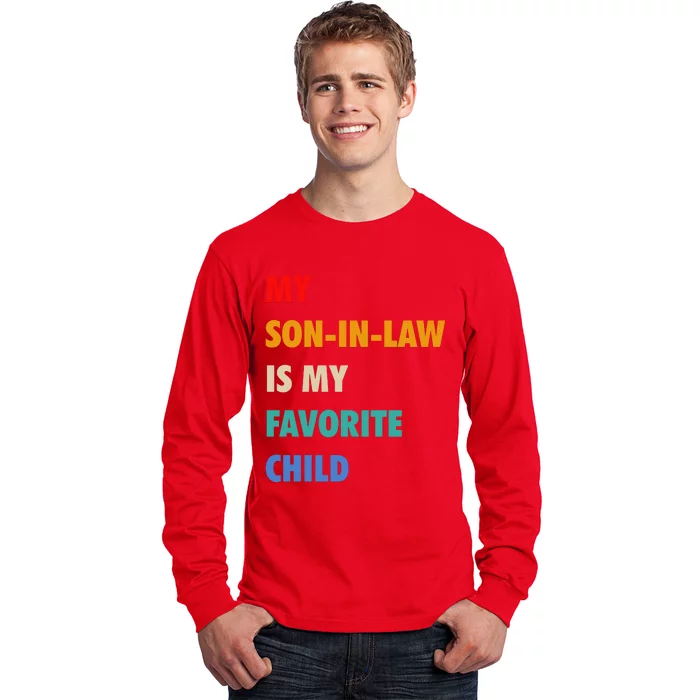 My Son In Law Is My Favorite Child Long Sleeve Shirt