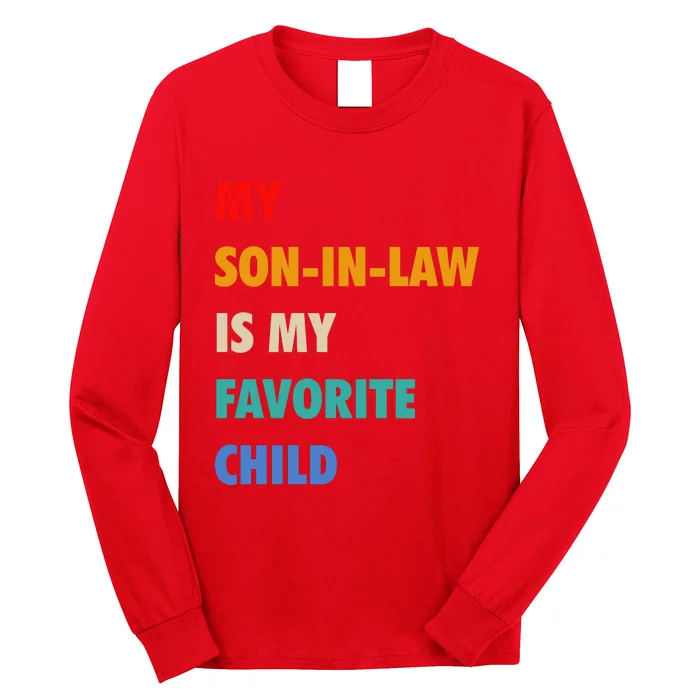 My Son In Law Is My Favorite Child Long Sleeve Shirt