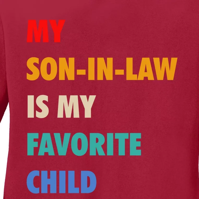 My Son In Law Is My Favorite Child Ladies Long Sleeve Shirt