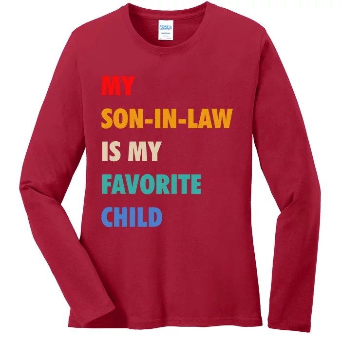 My Son In Law Is My Favorite Child Ladies Long Sleeve Shirt