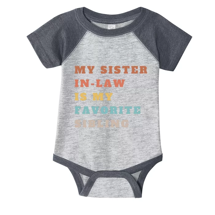 My Sister Inlaw Is My Favorite Sibling Infant Baby Jersey Bodysuit