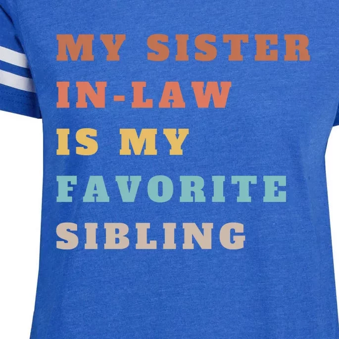 My Sister Inlaw Is My Favorite Sibling Enza Ladies Jersey Football T-Shirt