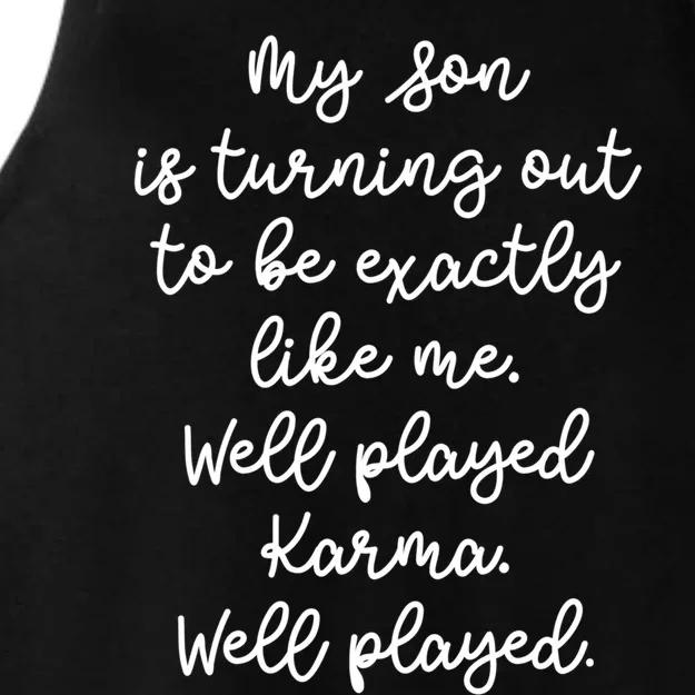 My Son Is Turning Out To Be Exactly Like Me Mom Dad Fun Funny Gift Ladies Tri-Blend Wicking Tank