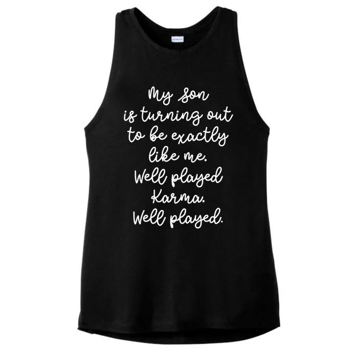 My Son Is Turning Out To Be Exactly Like Me Mom Dad Fun Funny Gift Ladies Tri-Blend Wicking Tank