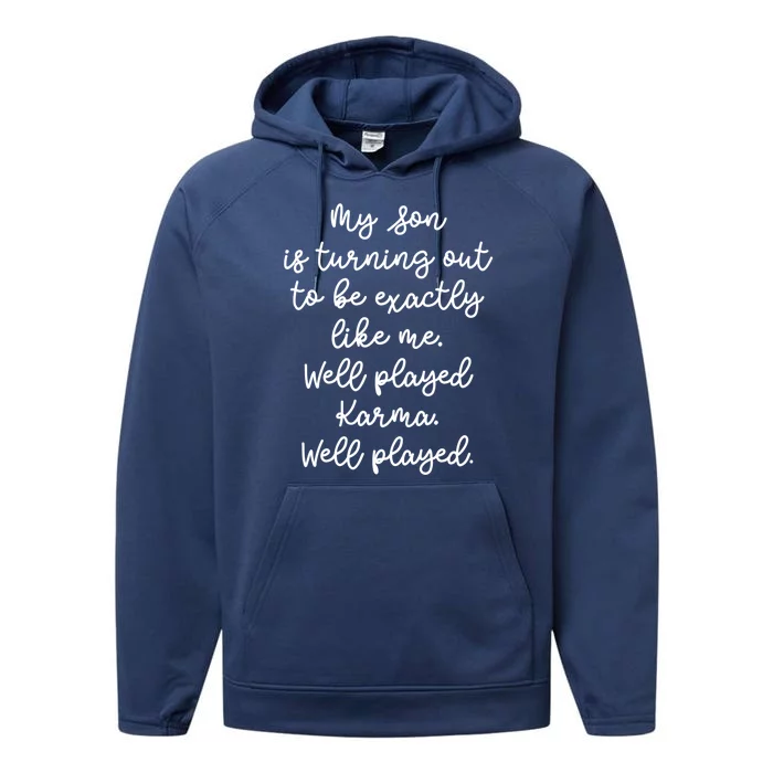 My Son Is Turning Out To Be Exactly Like Me Mom Dad Fun Funny Gift Performance Fleece Hoodie