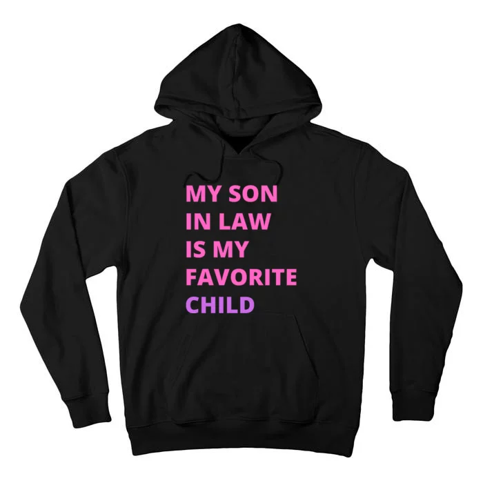 My Son In Law Is My Favorite Child Tall Hoodie