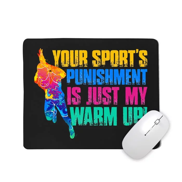 My Sport Is Your Sports Punishment Mousepad