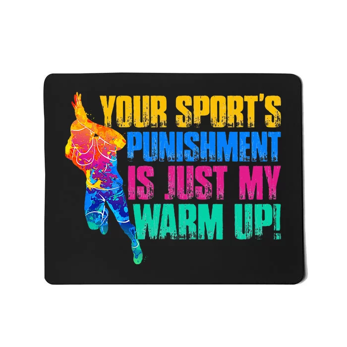 My Sport Is Your Sports Punishment Mousepad