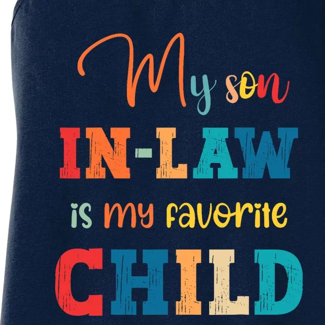 My Son In Law Is My Favorite Child Funny Family Humor Retro Women's Racerback Tank