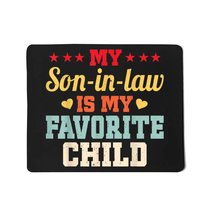 My Son In Law Is My Favorite Child Funny Family Matching Mousepad