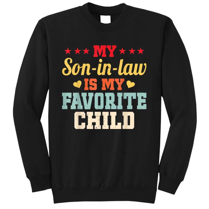 My Son In Law Is My Favorite Child Funny Family Matching Tall Sweatshirt