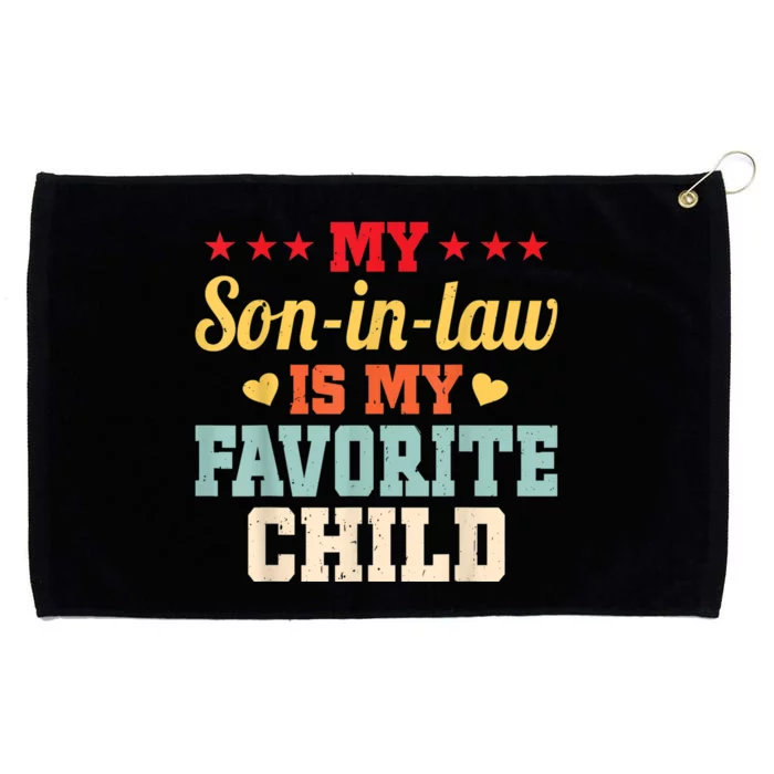 My Son In Law Is My Favorite Child Funny Family Matching Grommeted Golf Towel