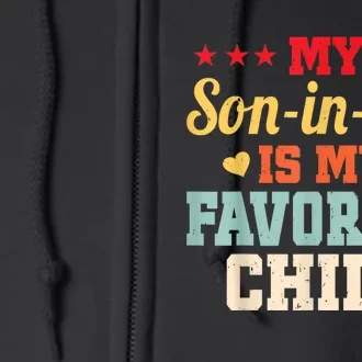 My Son In Law Is My Favorite Child Funny Family Matching Full Zip Hoodie