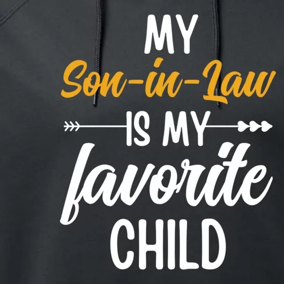 My Son In Law Is My Favorite Child Family Performance Fleece Hoodie