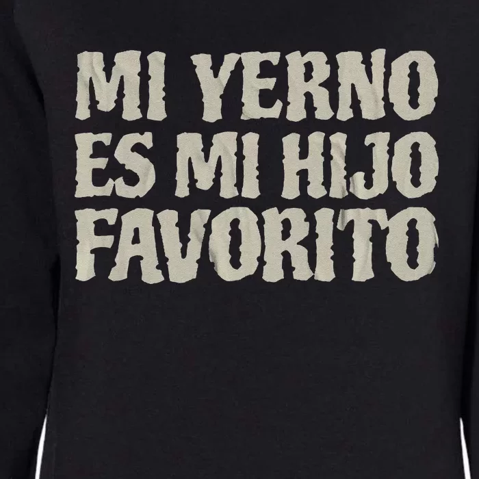 My Son In Law Is Favorite Child Mi Yerno Es Mi Hijo Favorito Womens California Wash Sweatshirt