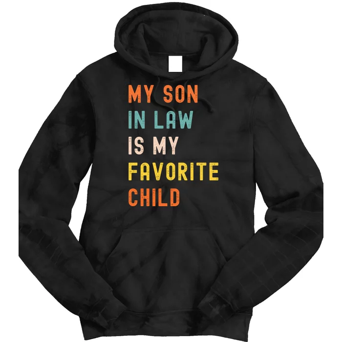 My Son In Law Is My Favorite Child Tie Dye Hoodie