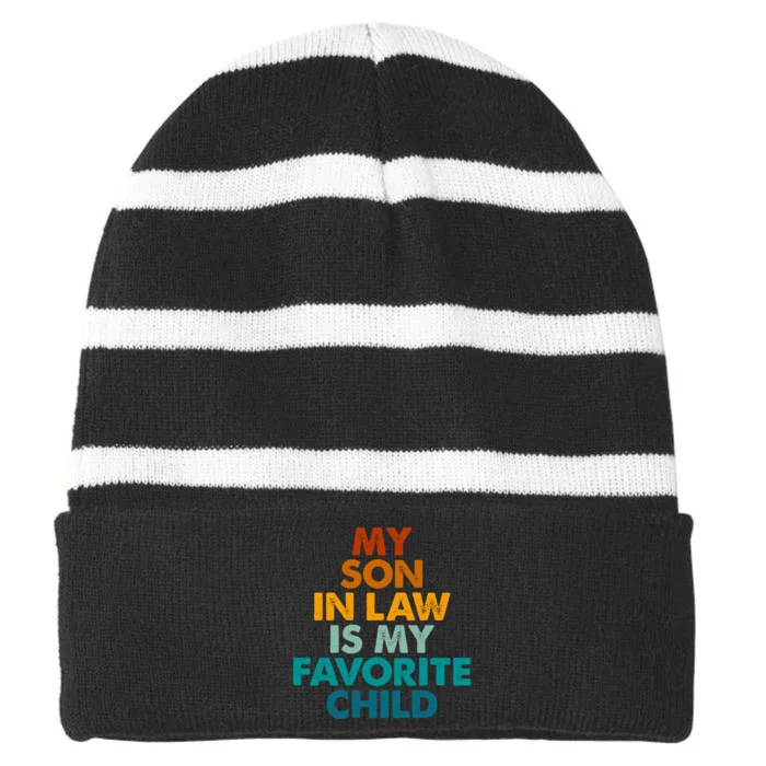 My Son In Law Is My Favorite Child Funny Family Striped Beanie with Solid Band