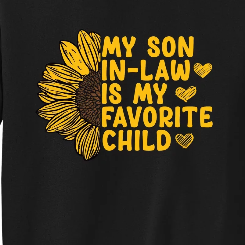 My Son In Law Is My Favorite Child Family Sunflower Sweatshirt