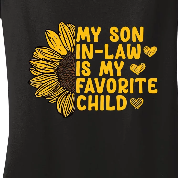 My Son In Law Is My Favorite Child Family Sunflower Women's V-Neck T-Shirt