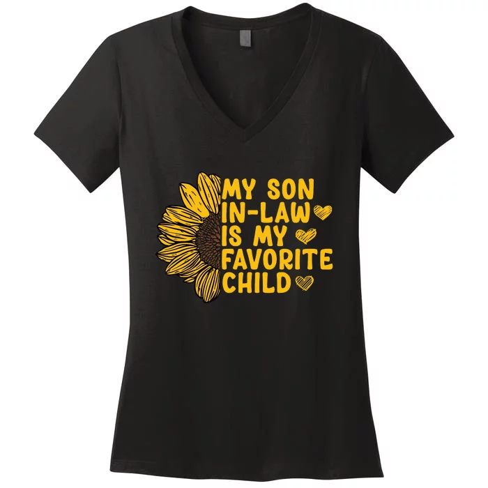 My Son In Law Is My Favorite Child Family Sunflower Women's V-Neck T-Shirt