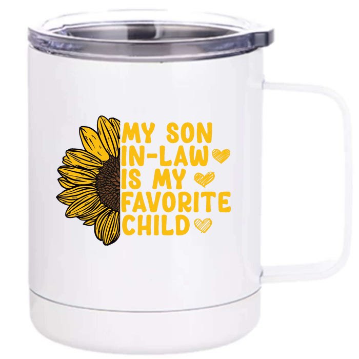 My Son In Law Is My Favorite Child Family Sunflower Front & Back 12oz Stainless Steel Tumbler Cup