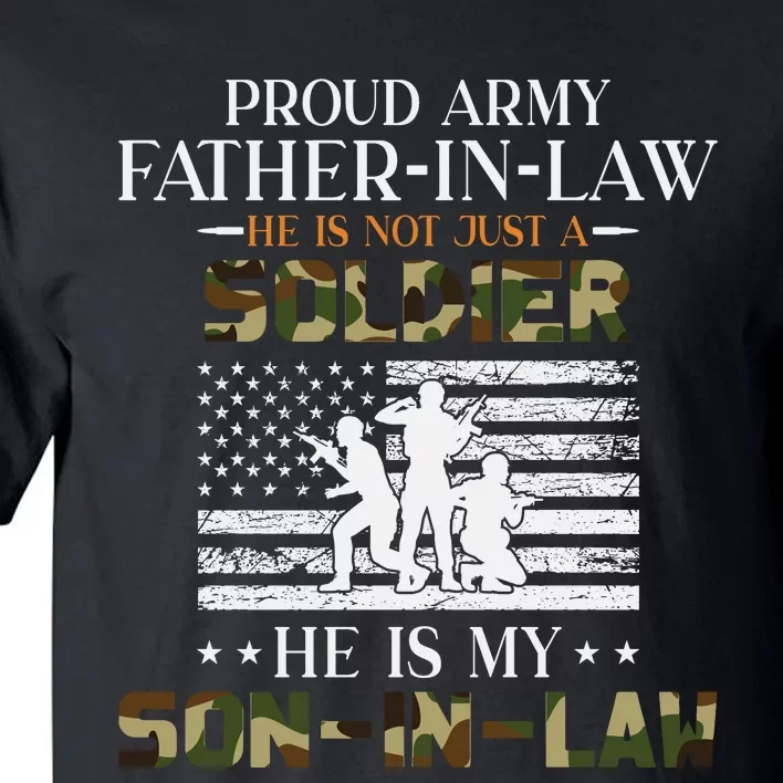 My Son In Law Is A Soldier Hero Proud Army Father In Law Tall T-Shirt