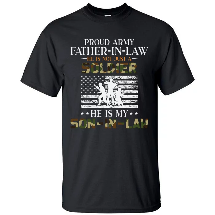 My Son In Law Is A Soldier Hero Proud Army Father In Law Tall T-Shirt