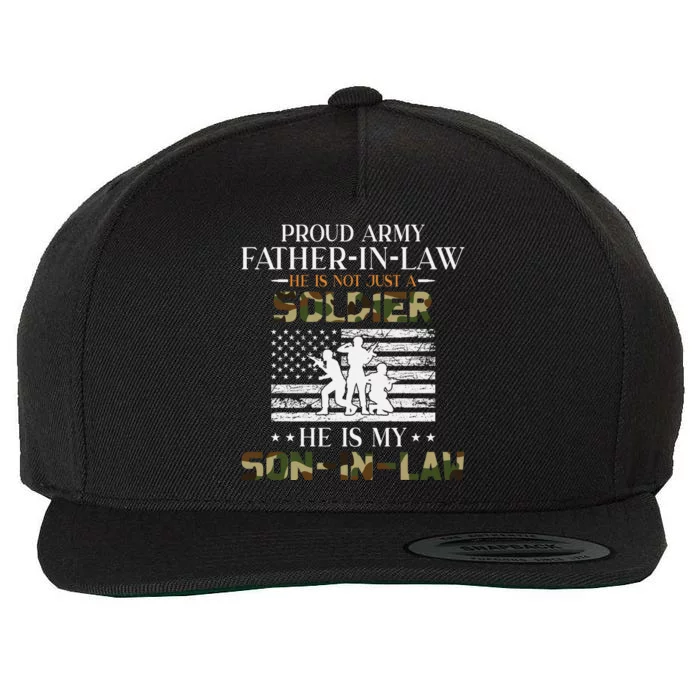 My Son In Law Is A Soldier Hero Proud Army Father In Law Wool Snapback Cap