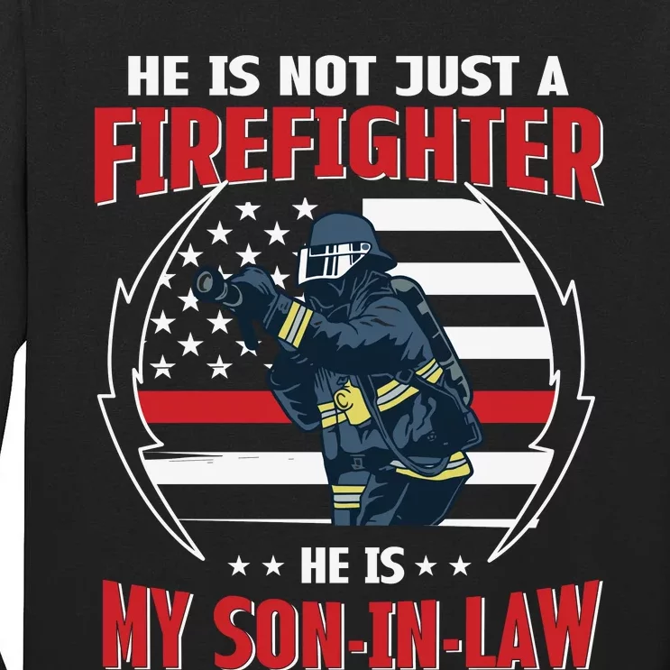 My Son In Law Is A Firefighter Proud Tall Long Sleeve T-Shirt