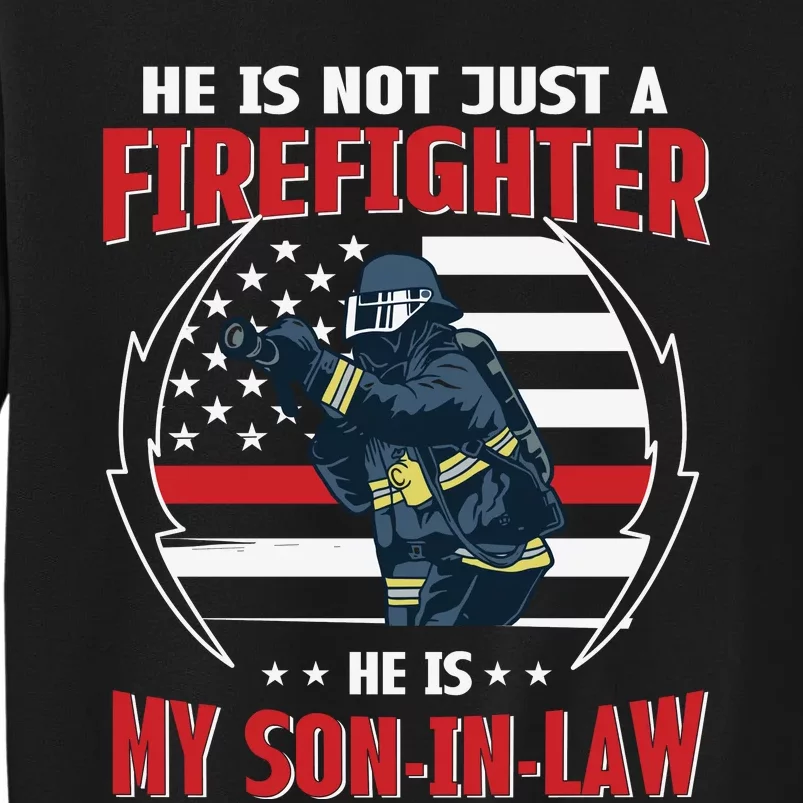 My Son In Law Is A Firefighter Proud Tall Sweatshirt