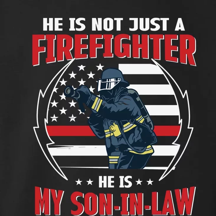 My Son In Law Is A Firefighter Proud Toddler Hoodie