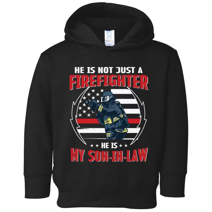 My Son In Law Is A Firefighter Proud Toddler Hoodie