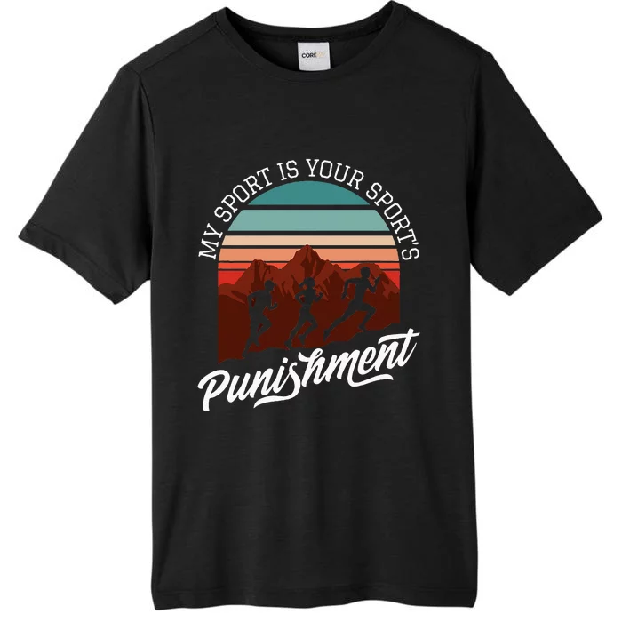 My Sport Is Your Sports Punishment Track Cross Country ChromaSoft Performance T-Shirt