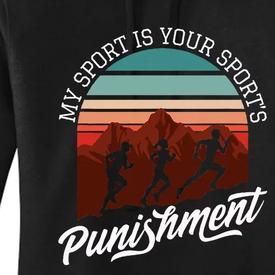 My Sport Is Your Sports Punishment Track Cross Country Women's Pullover Hoodie