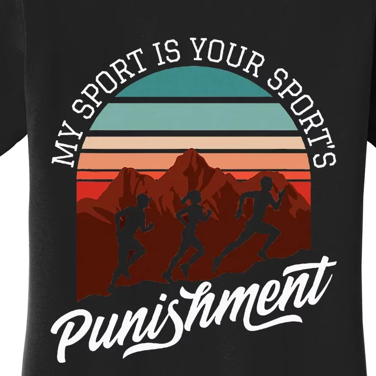 My Sport Is Your Sports Punishment Track Cross Country Women's T-Shirt