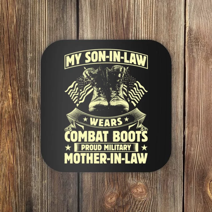 My Son In Law Wears Combat Boots Proud Military Mother In Law Coaster