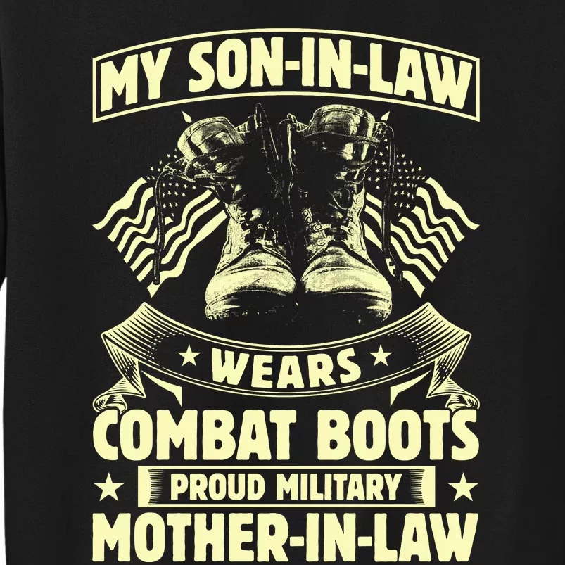 My Son In Law Wears Combat Boots Proud Military Mother In Law Tall Sweatshirt