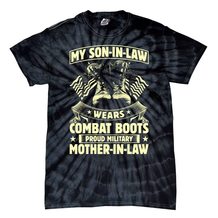 My Son In Law Wears Combat Boots Proud Military Mother In Law Tie-Dye T-Shirt