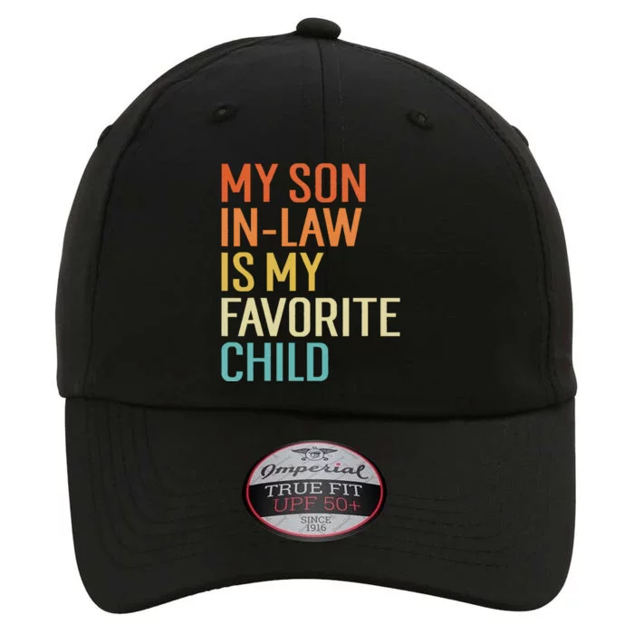 My Son In Law Is My Favorite Child Funny Family Humor Retro The Original Performance Cap