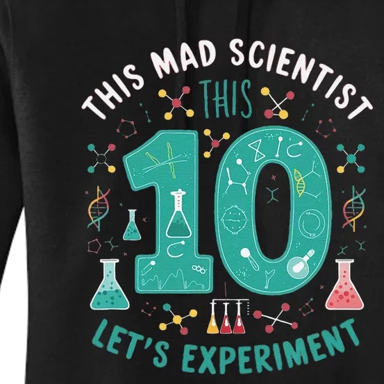 Mad Scientist Is 10 Lets Experiment 10th Birthday Women's Pullover Hoodie