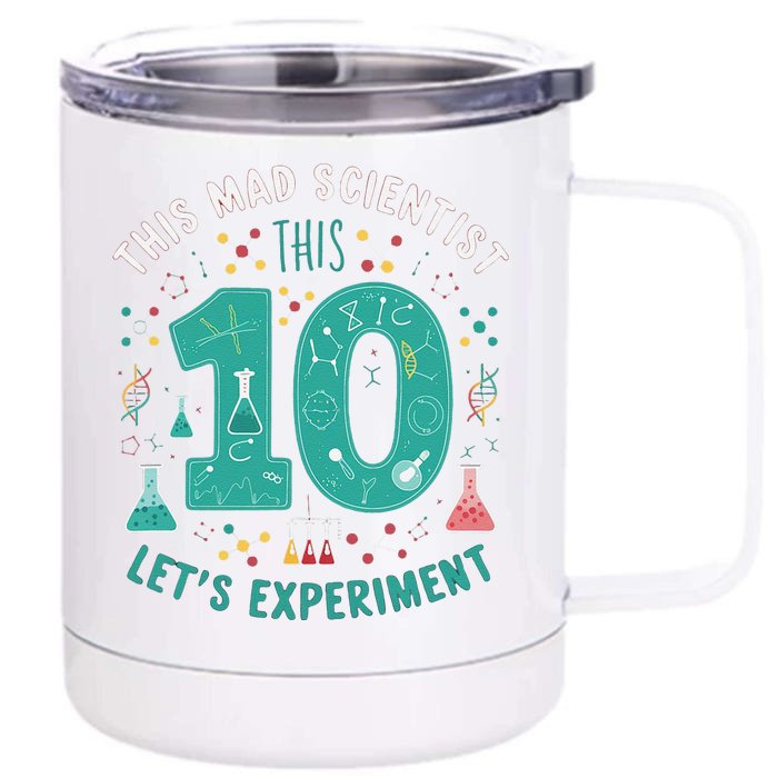 Mad Scientist Is 10 Lets Experiment 10th Birthday Front & Back 12oz Stainless Steel Tumbler Cup