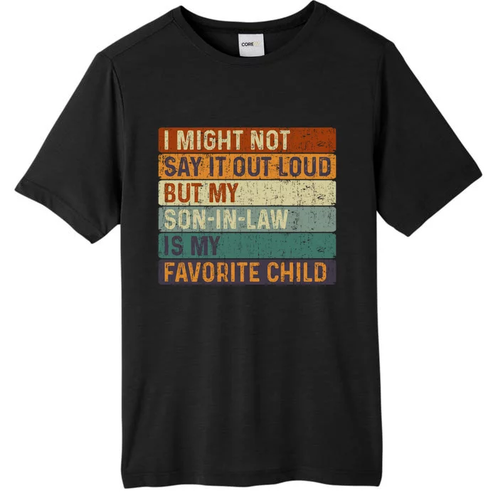 My Son-In-Law Is My Favorite Child Funny Parents' Day ChromaSoft Performance T-Shirt