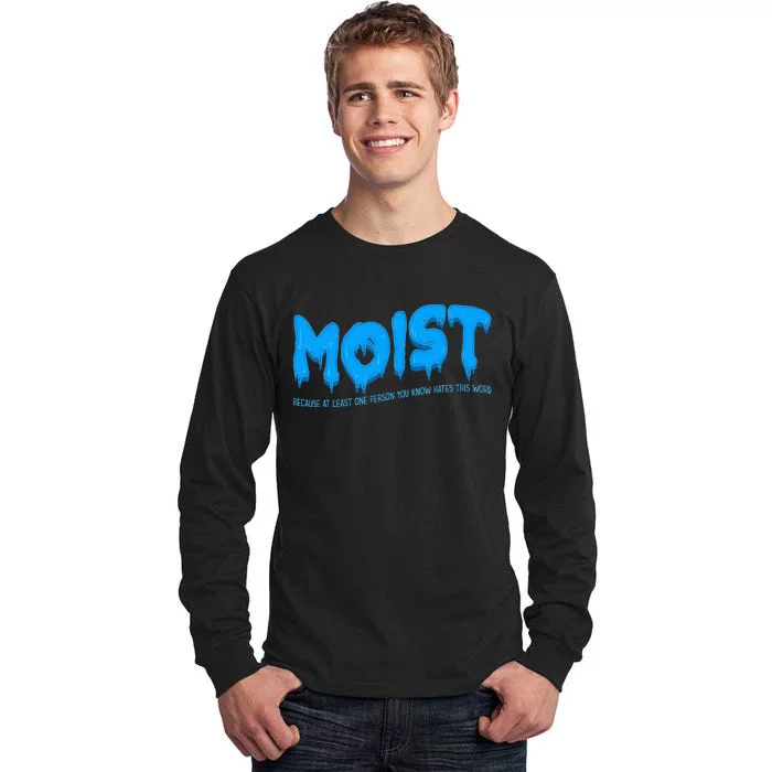 Moist Sarcastic Inappropriate Tall Long Sleeve T-Shirt