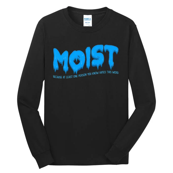 Moist Sarcastic Inappropriate Tall Long Sleeve T-Shirt